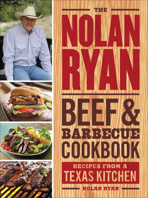 Title details for The Nolan Ryan Beef & Barbecue Cookbook by Nolan Ryan - Available